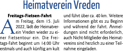 Heimatverein Vreden Freitags-Fietsen-Fahrt  Am Freitag, dem 15  Juli 2022, lädt der Heimatverein Vreden wieder zu ein   