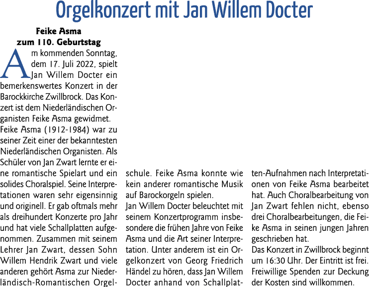 Orgelkonzert mit Jan Willem Docter Feike Asma zum 110  Geburtstag Am kommenden Sonntag, dem 17  Juli 2022, spielt Jan   