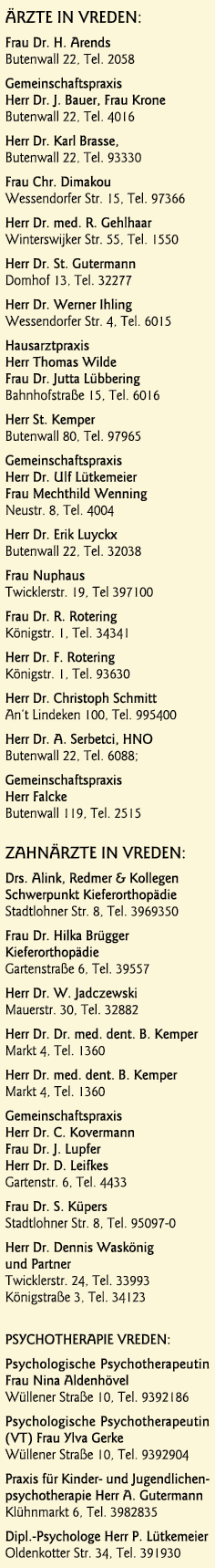 ÄRZTE in Vreden: Frau Dr  H  Arends Butenwall 22, Tel  2058 Gemeinschaftspraxis Herr Dr  J  Bauer, Frau Krone Butenwa   