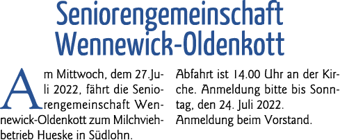 Seniorengemeinschaft Wennewick-Oldenkott Am Mittwoch, dem 27 Juli 2022, fährt die Seniorengemeinschaft Wennewick-Olde   