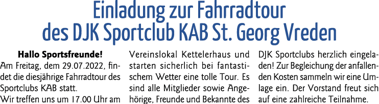 Einladung zur Fahrradtour des DJK Sportclub KAB St  Georg Vreden Hallo Sportsfreunde  Am Freitag, dem 29 07 2022, fin   