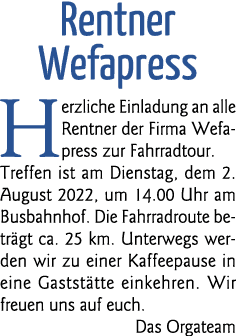Rentner Wefapress Herzliche Einladung an alle Rentner der Firma Wefapress zur Fahrradtour  Treffen ist am Dienstag, d   