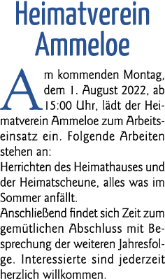 Heimatverein Ammeloe Am kommenden Montag, dem 1  August 2022, ab 15:00 Uhr, lädt der Heimatverein Ammeloe zum Arbeits   