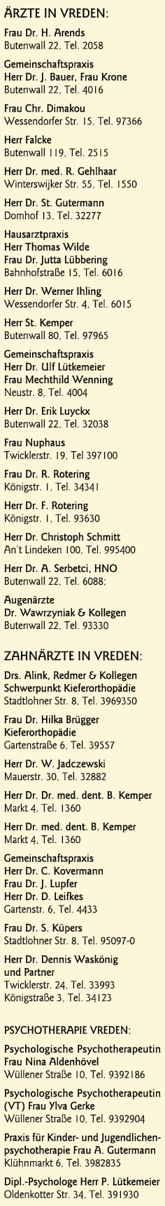 ÄRZTE in Vreden: Frau Dr  H  Arends Butenwall 22, Tel  2058 Gemeinschaftspraxis Herr Dr  J  Bauer, Frau Krone Butenwa   