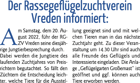  Der Rassegeflügelzuchtverein Vreden informiert: Am Samstag, dem 20  August 2022, führ der RGZV Vreden seine diesjähr   